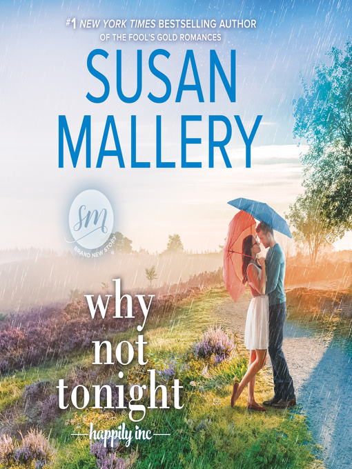 Title details for Why Not Tonight by Susan Mallery - Available
